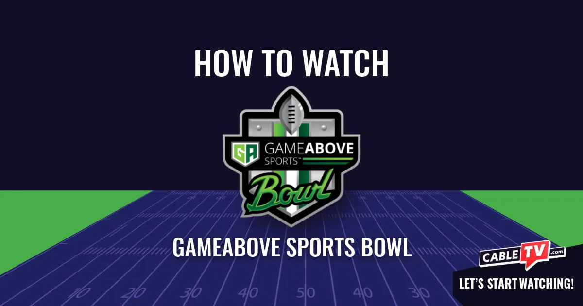 A "How to Watch" graphic featuring the GameAbove Sports Bowl logo centered above a stylized football field on a dark blue background.