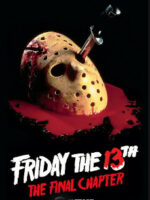 On the movie poster for Friday the 13th Part 4 the Final Chapter, Jason Voorhees's hockey mask—with a dagger plunged through one eyehole—lies in a blood puddle