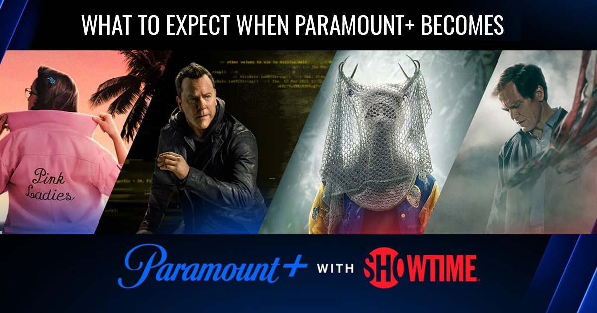 What To Expect Paramount+ with Showtime