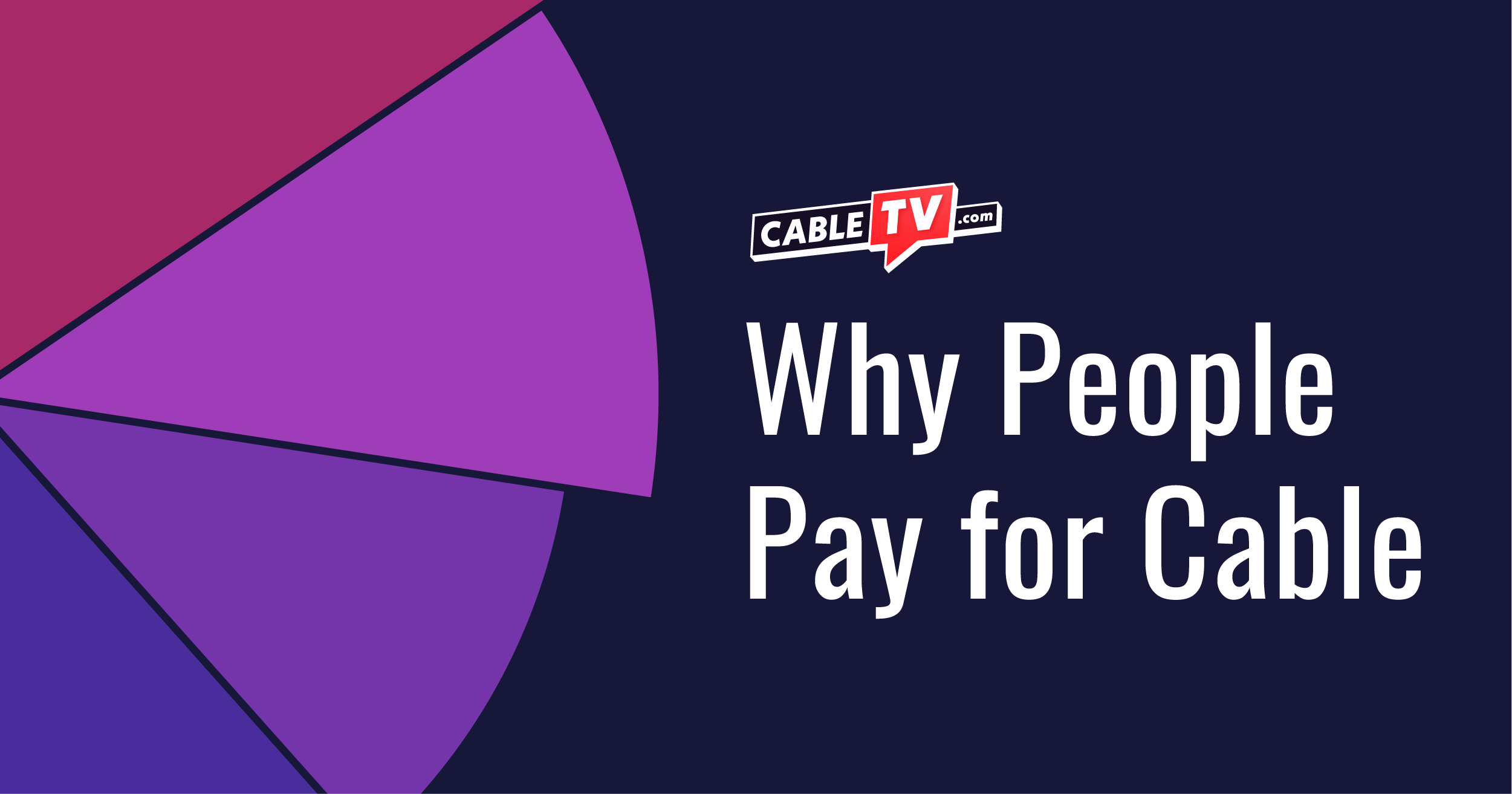 Why People Pay for Cable