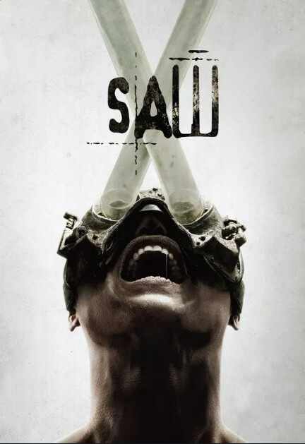 The Saw X movie poster shows a man screaming while looking up and wearing a mask with two tubes leading to his eyes.