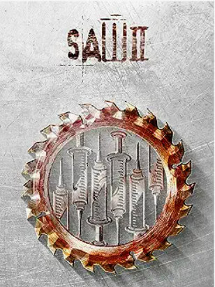 The Saw II movie poster shows a circular saw blade with syringes etched into it.