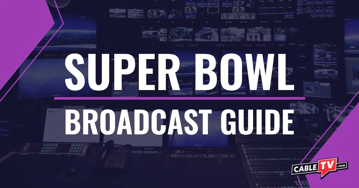 Super Bowl Broadcast Guide