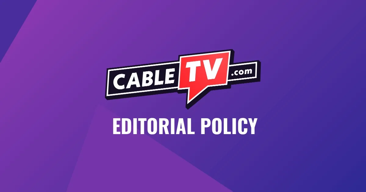 Read on to find out more about CableTV.com's editorial policy.