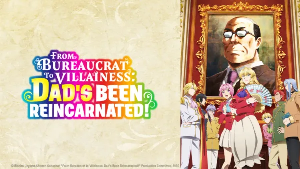 hidive-spring-2025-bureaucrat-villainess-dub-836x470 Promo image for "From Bueraucrat to Villainess: Dad's Been Reincarnated!". A blonde noblewoman looks smug in front of a portrait of a balding man.