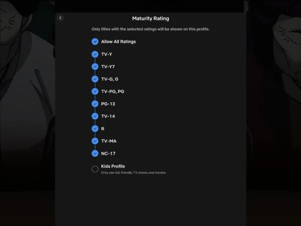 Netflix Maturity Rating Screenshot of the Maturity Rating settings on Netflix’s iPad app. Multiple age ratings are selected, including NC-17 and TV-MA.