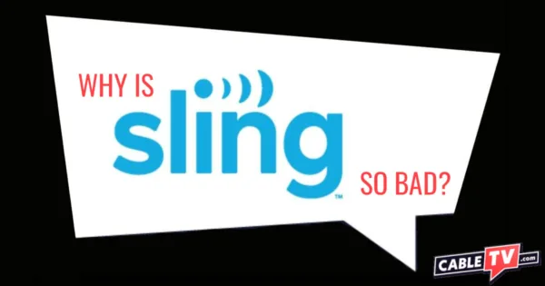 Why Is Sling TV So Bad? A white speech bubble on a black background with the article title. The site logo is in the bottom-right corner.