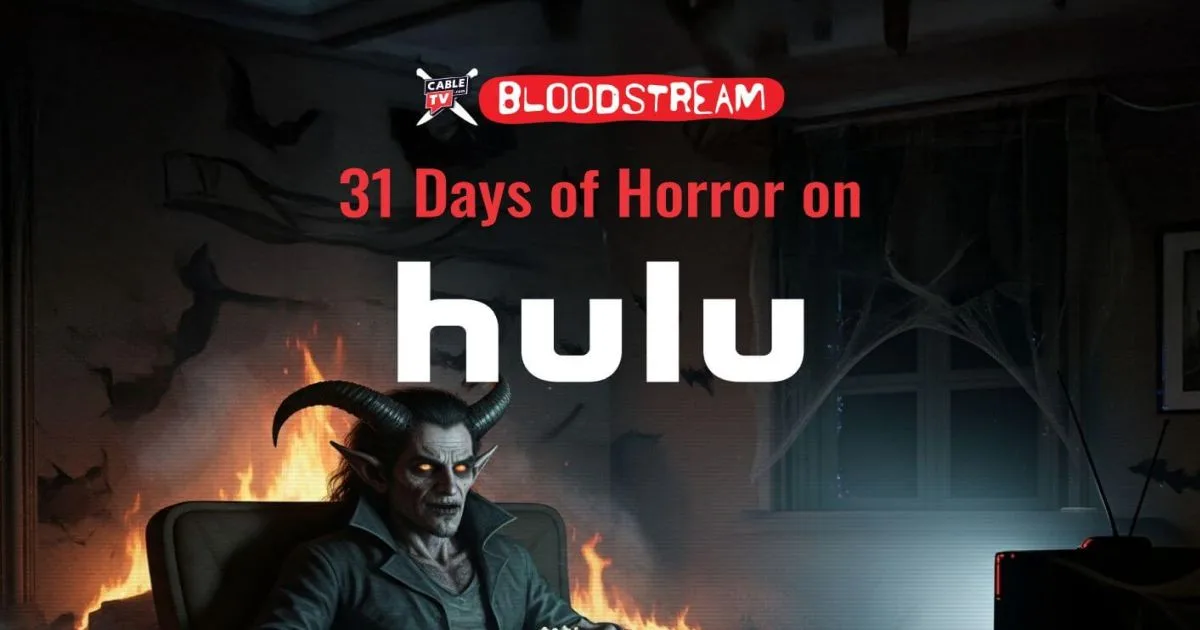 Ghoulish creature with glowing eyes sitting in a burning chair in a dark room. 31 Days of Horror on hulu in red and white text with CableTV.com Bloodstream logo above