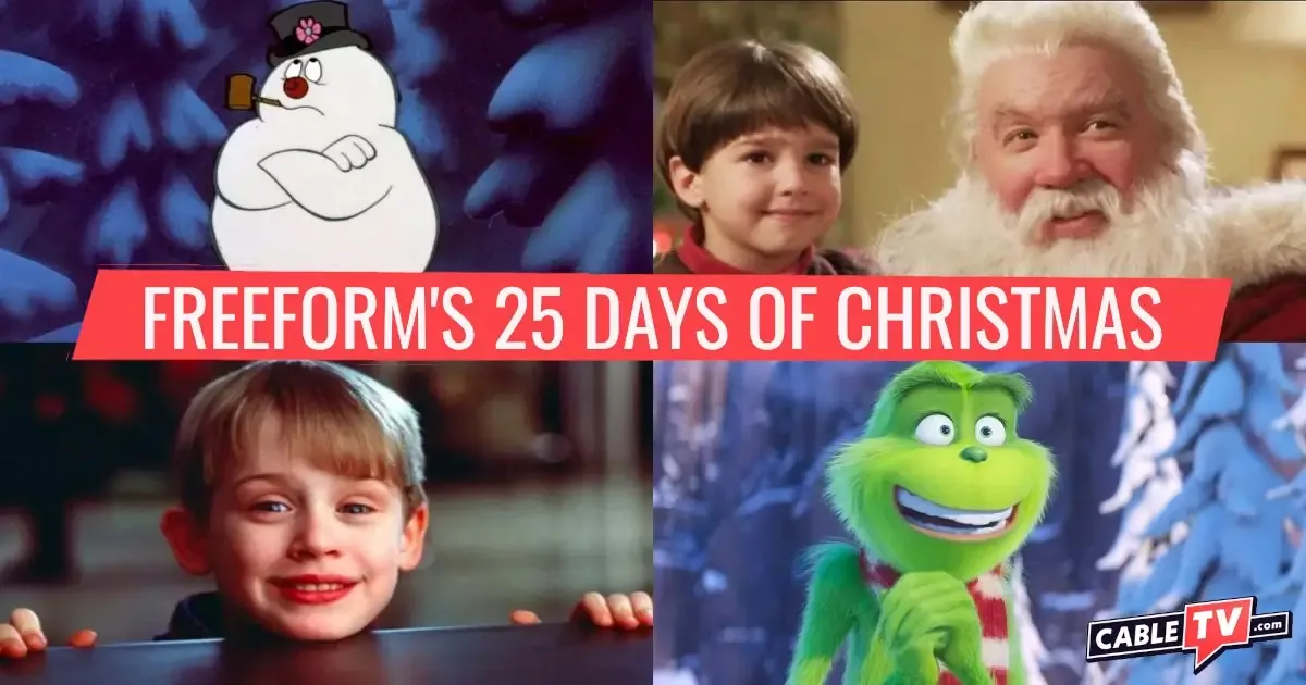 How to Watch Freeform's 25 Days of Christmas A collage of images from Frosty the Snowman, The Santa Clause, Home Alone, and Dr. Seuss' The Grinch. A banner in the middle says "Freeform's 25 Days of Christmas."