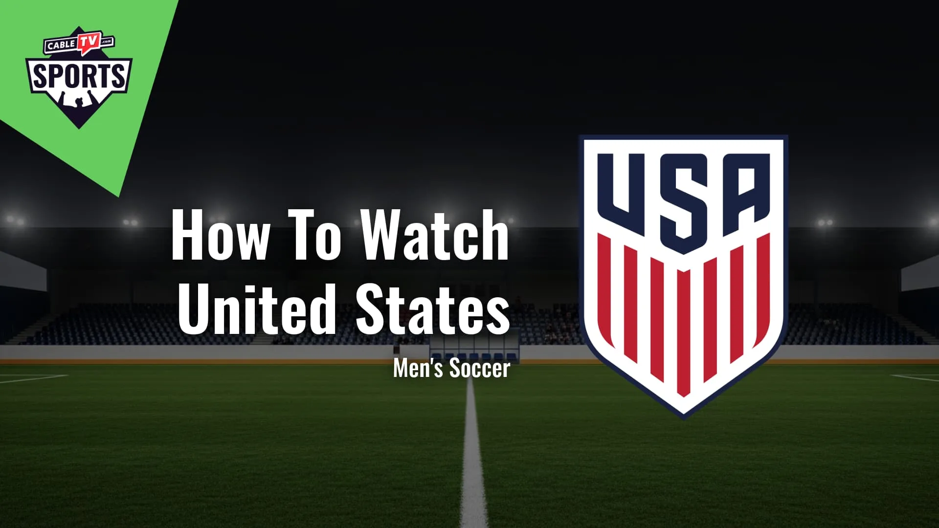 How to Watch United States Men's Soccer