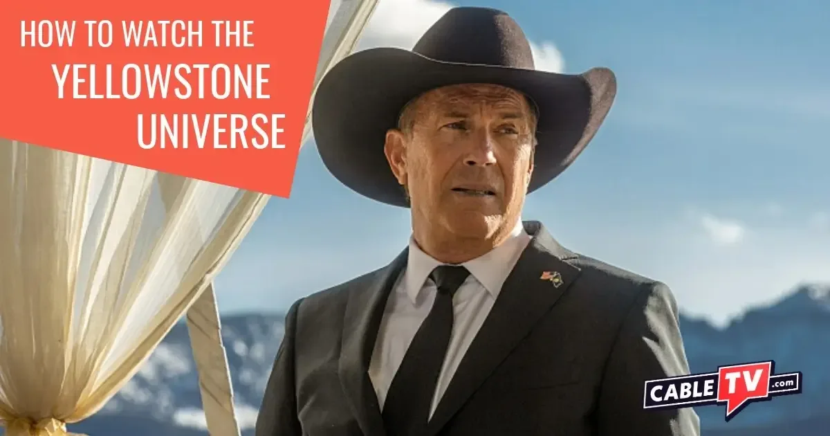 A man in a suit and cowboy hat stands outside with a snowy mountain range behind him in CableTV.com's guide, How to Watch the Yellowstone spinoffs.