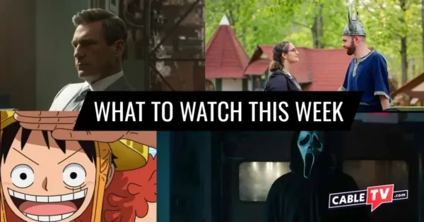 A collage of images from "Your Friends & Neighbors," "Love on the Spectrum," "One Piece," and "Scream 7," movies and shows covered in CableTV.com’s What to Watch This Week column for Mar. 30–Apr. 5.
