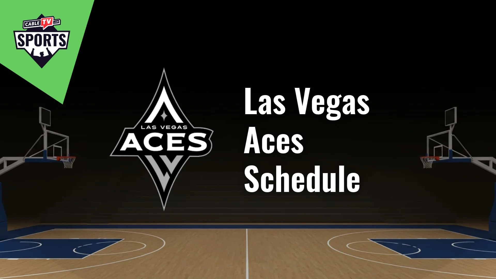 2026 Las Vegas Aces TV Schedule Game Times CableTV Com Las Vegas Aces TV
