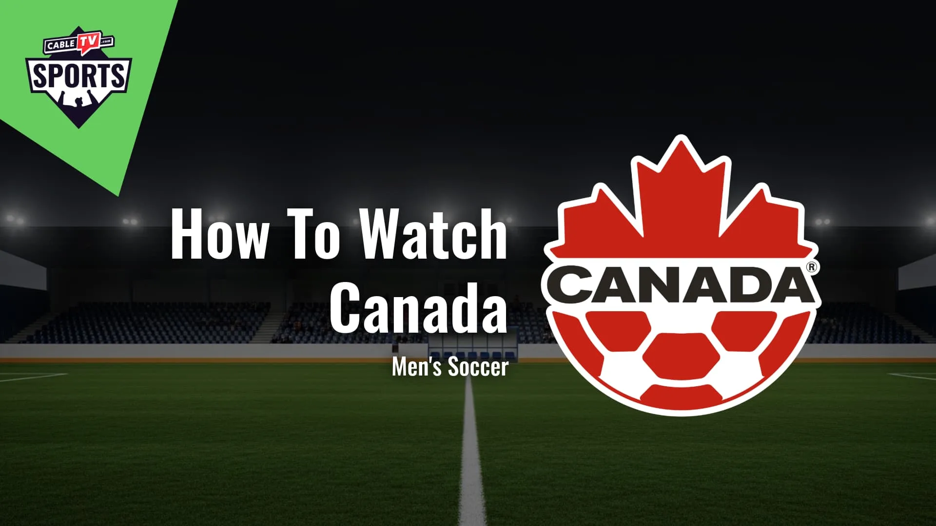 How to Watch Canada Men's Soccer