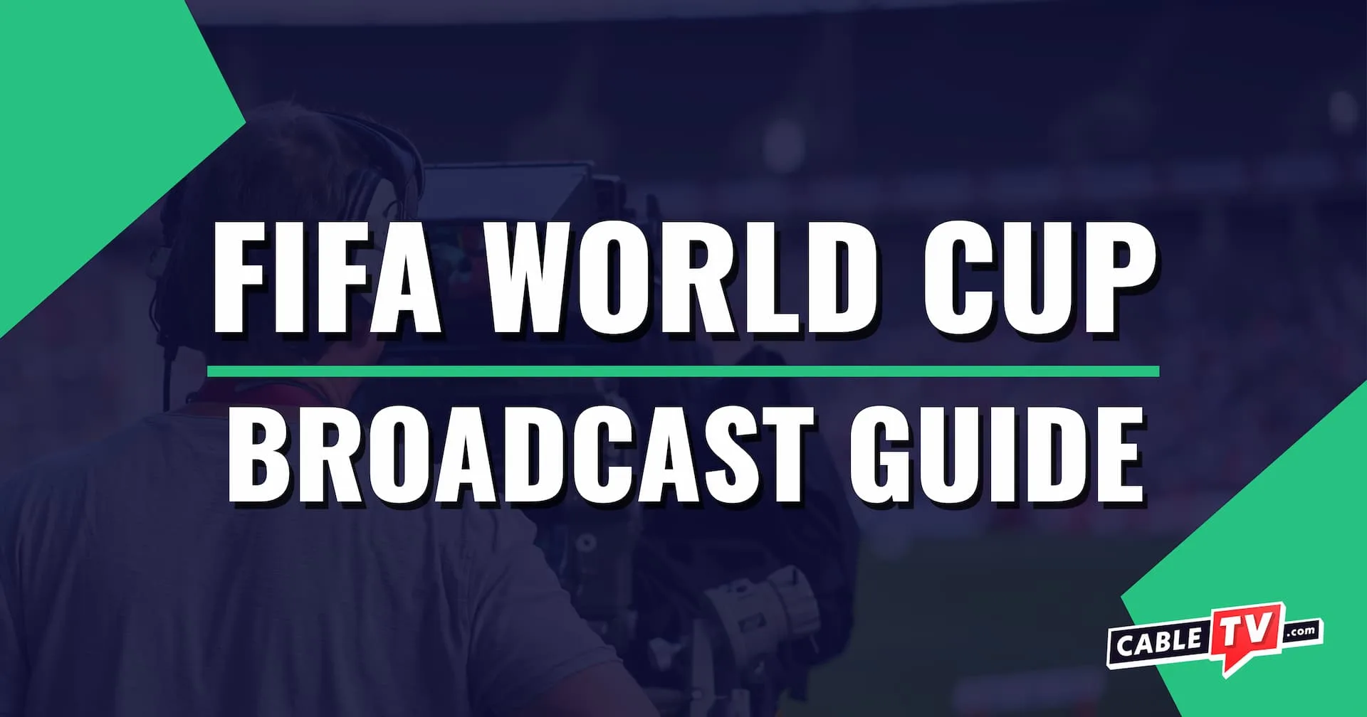 FIFA World Cup Broadcast Guide