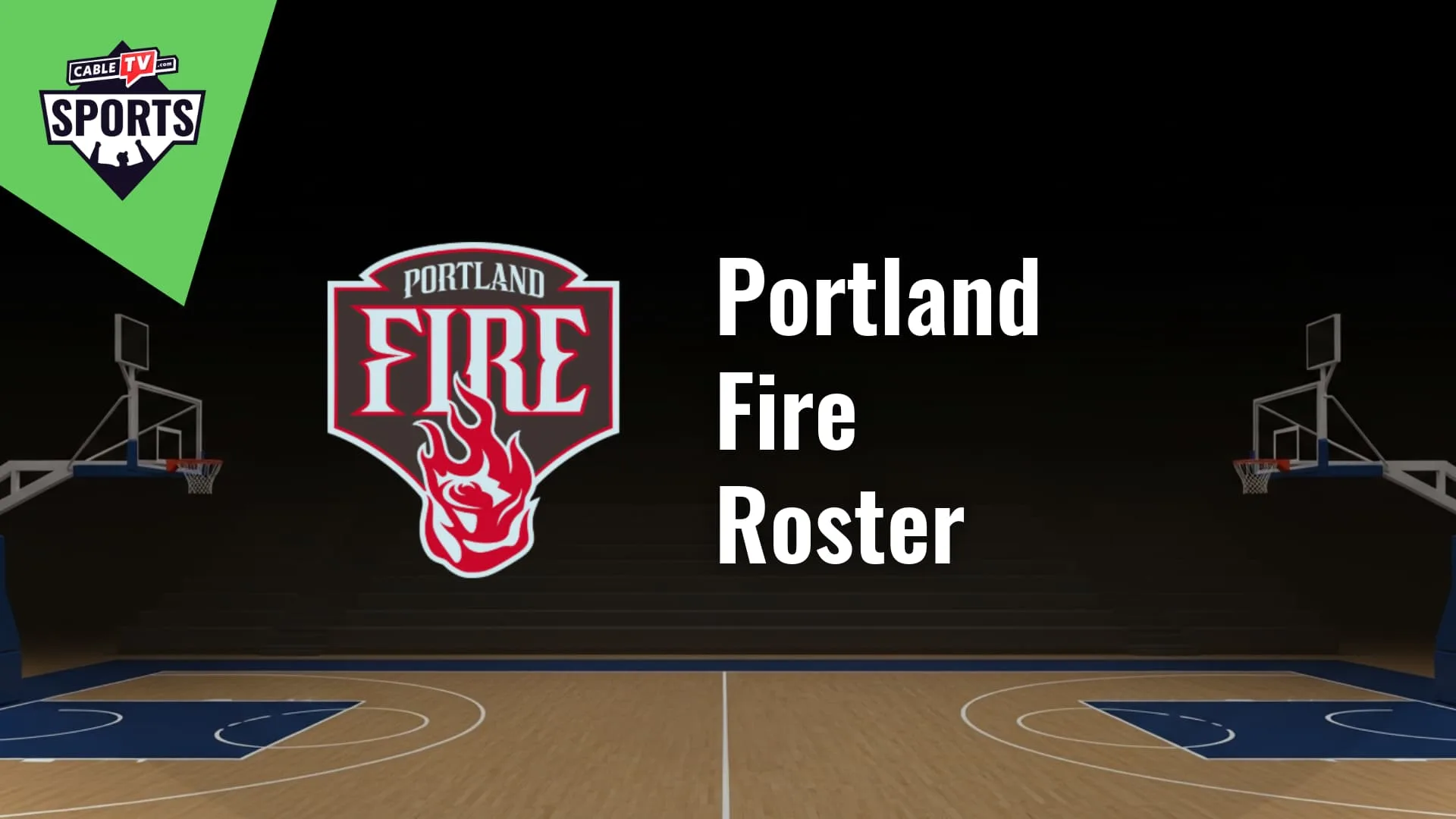Portland Fire Roster: 2026 Active Players & Coaches | CableTV.com