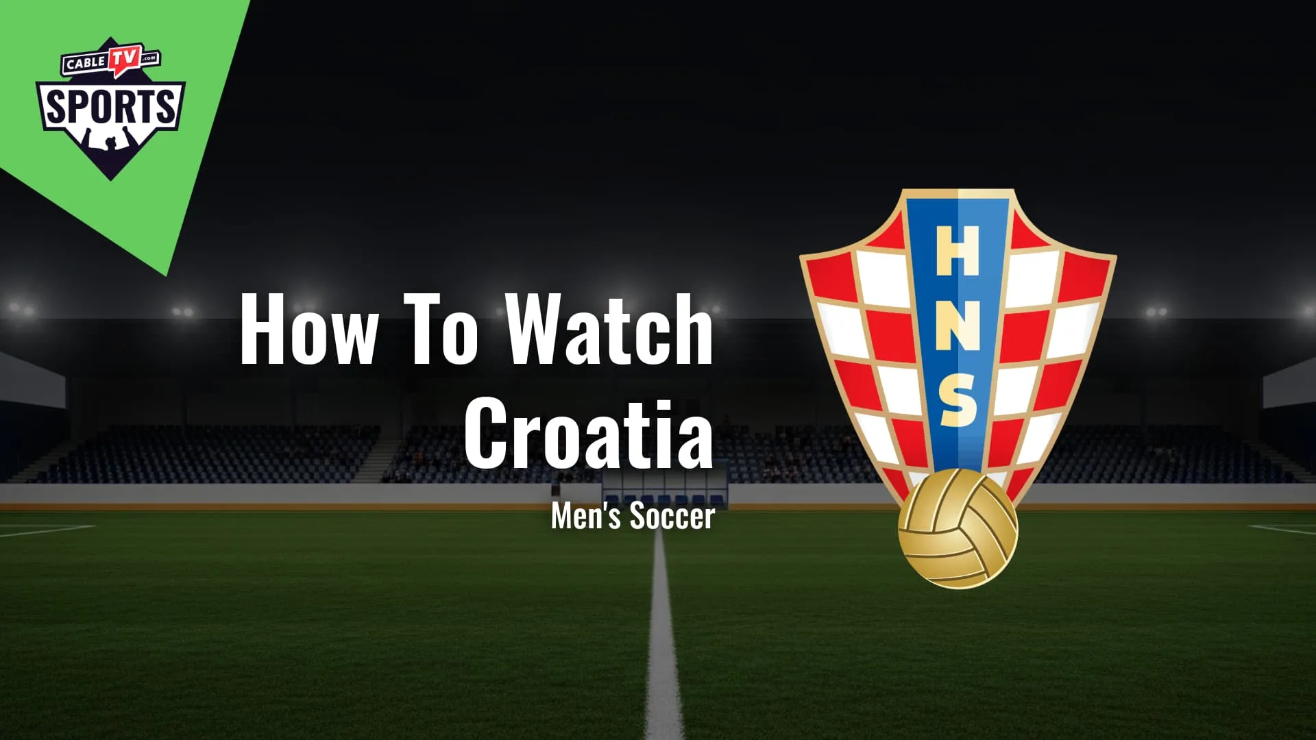 How to Watch Croatia Men's Soccer
