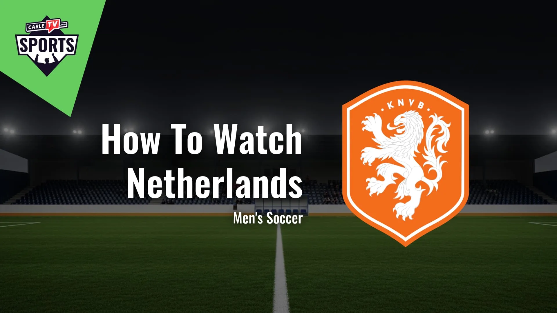 How to Watch Netherlands Men's Soccer