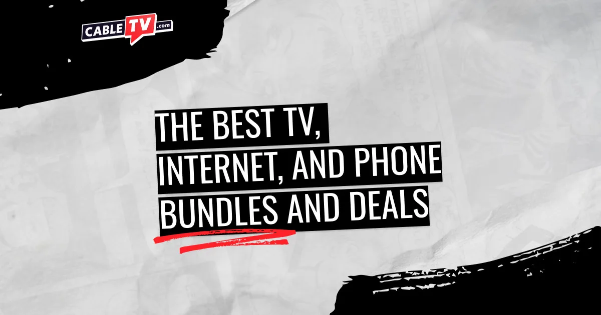 Best TV, internet, and phone bundles and deals
