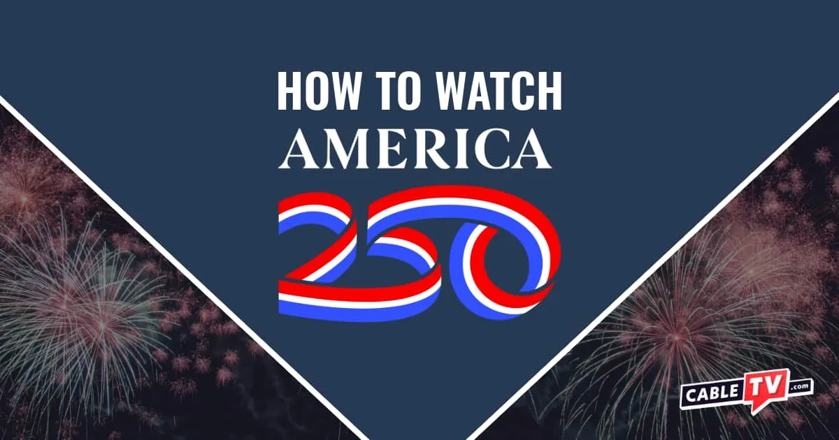 How To Watch America 250 How to Watch America 250