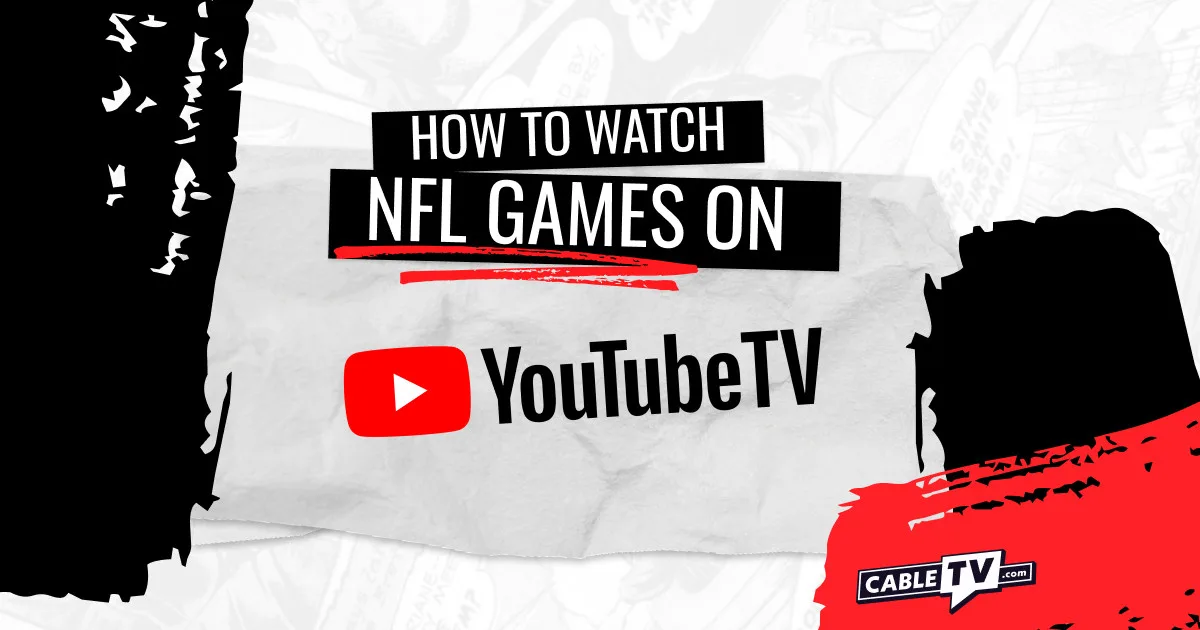 Featured graphic reading 'How To Watch NFL Games on YouTube TV' with the YouTube TV and CableTV.com logos.
