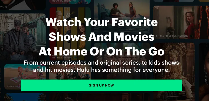 Hulu Sign Up Now 2026 Hulu homepage featuring a green banner with a button saying “Sign Up Now.”
