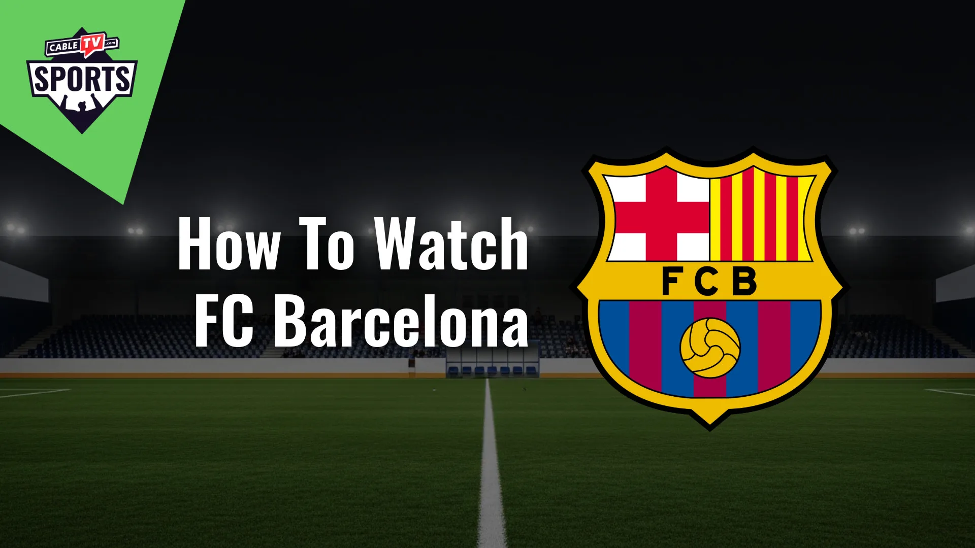 How to Watch FC Barcelona