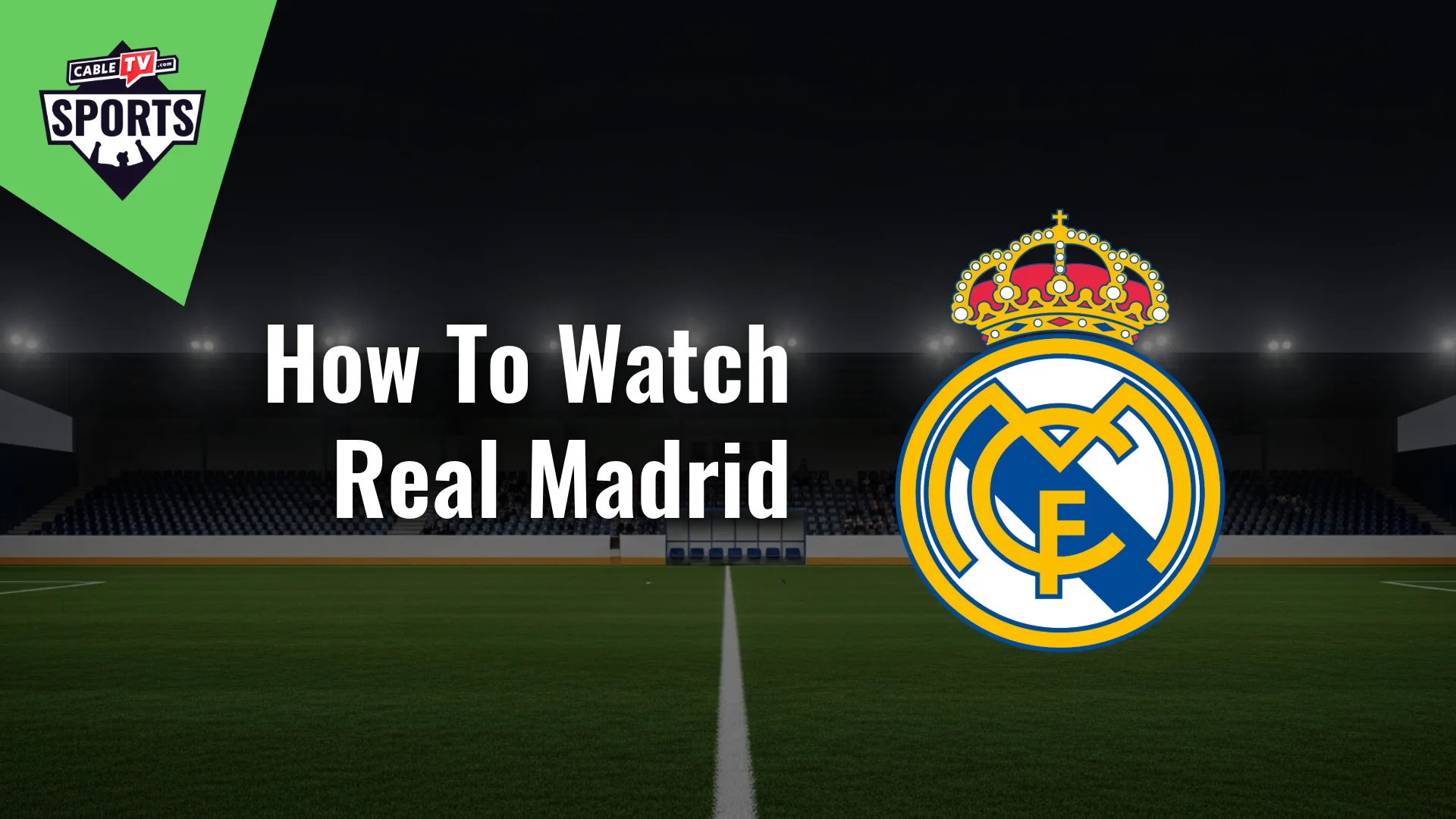 How to Watch Real Madrid