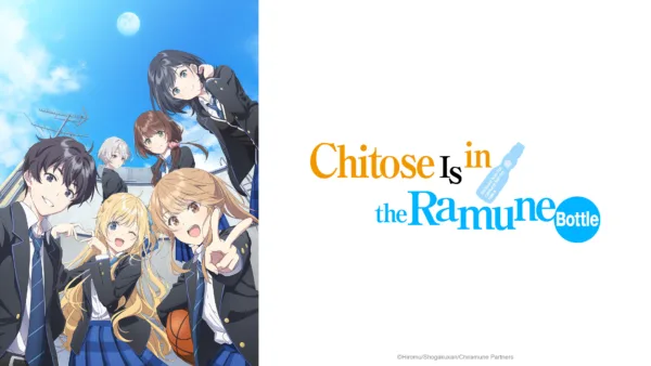 Chitose_M_BaseAsset_KV_16x9_3840x2160_LogoRight_Copyright_en-US "Chitose is in the Ramune Bottle." a group of students stand around smiling under a blue sky.