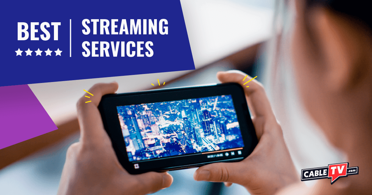 Get the best streaming service for you