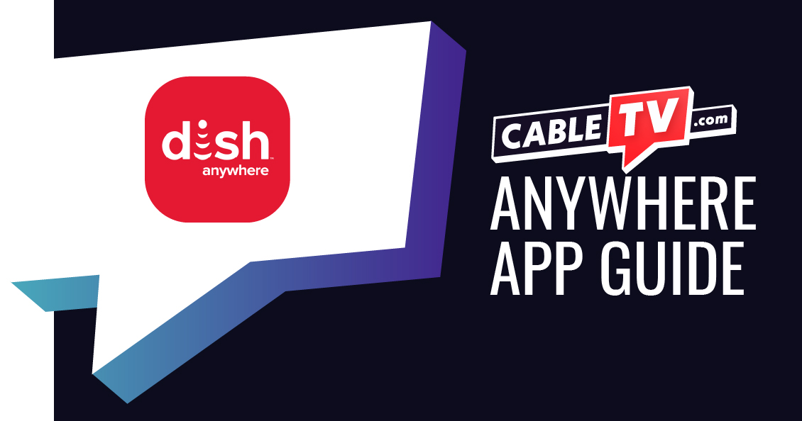 How Does DISH Anywhere Work? | CableTV.com