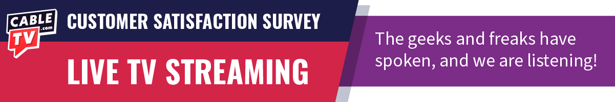 Read our customer satisfaction survey of real live TV streaming customers