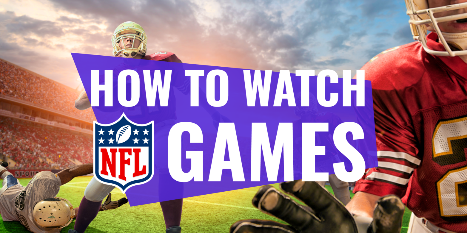 How To Watch NFL Games 2023