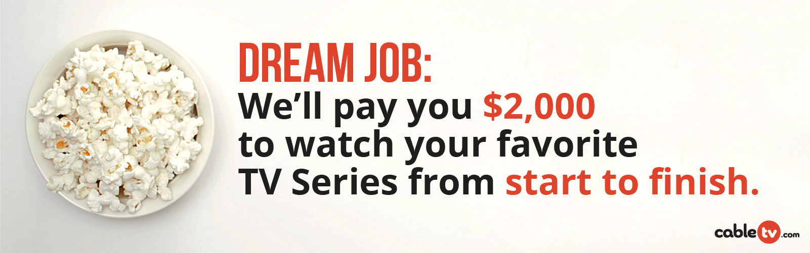 We'll pay you to watch your favorite T V series