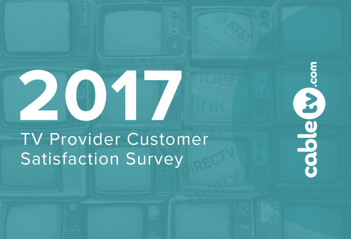 2017 TV Provider Customer Satisfaction Survey