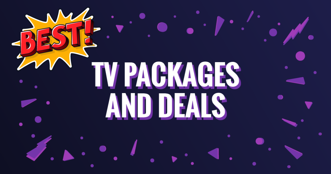 Best TV Packages and Deals