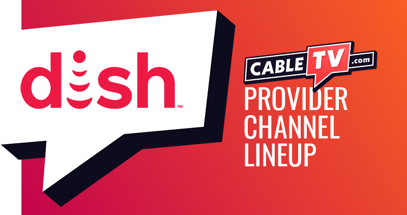 DISH Network Channel Lineup | DISH TV Channels & Packages