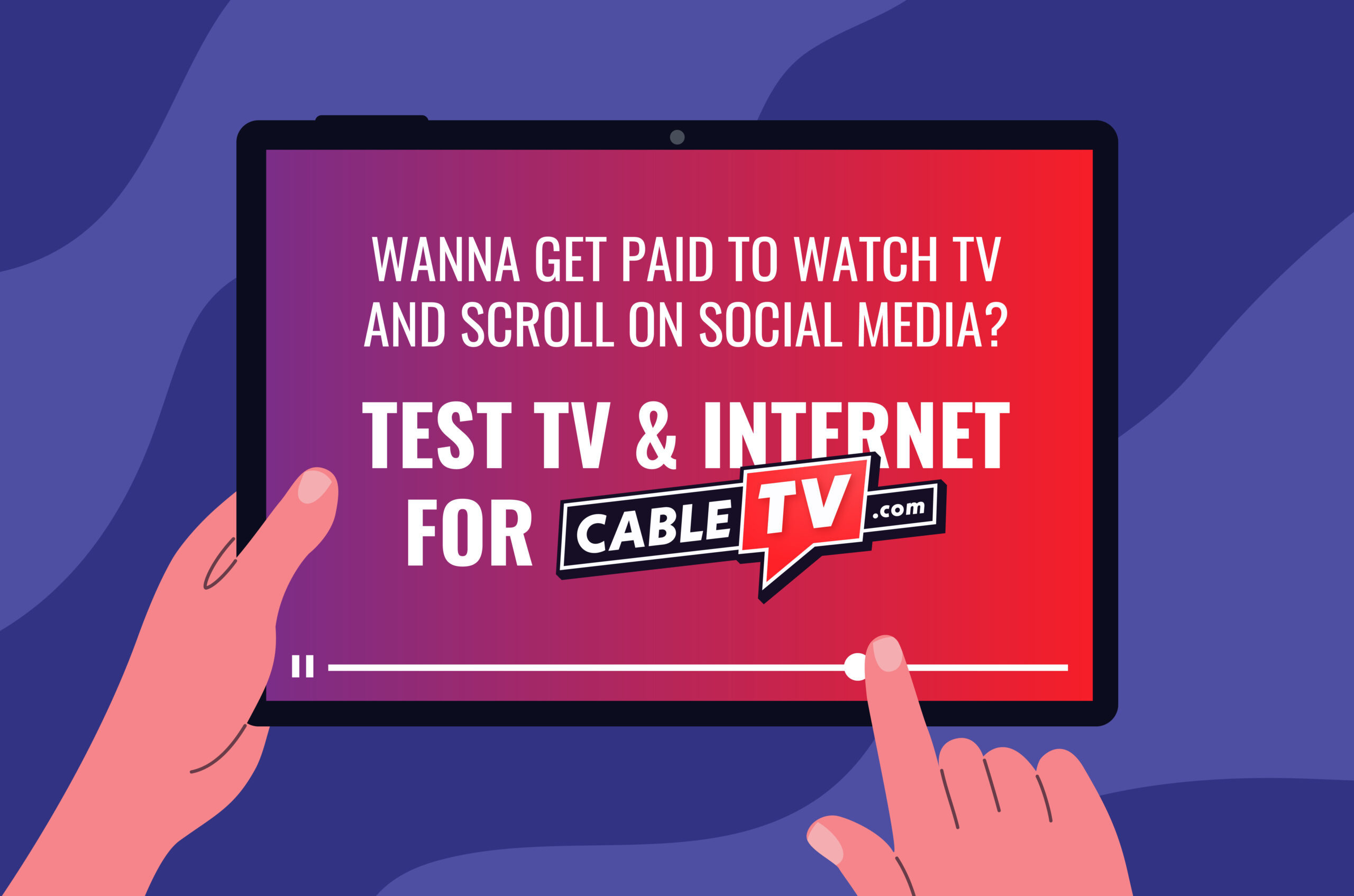 Get paid to test your TV and internet